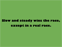 ...except in a real race